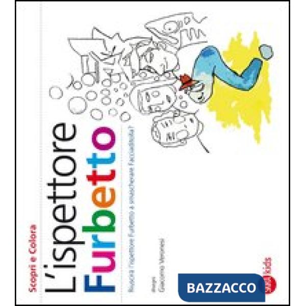 Ispettore Furbetto. Scopri e colora (L')