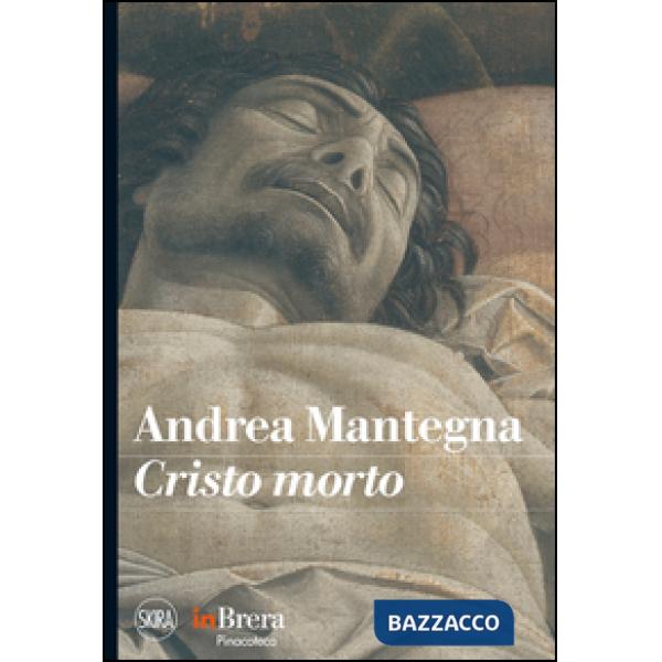 Mantegna. Cristo morto. Ediz. illustrata