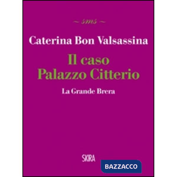 Caso Palazzo Citterio. La Grande Brera (Il)