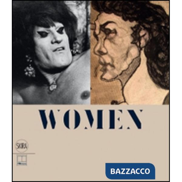Women. Pietro Ghizzardi e Lisetta Carmi. La rappresentazione del genere sessuale. Ediz. italiana e inglese