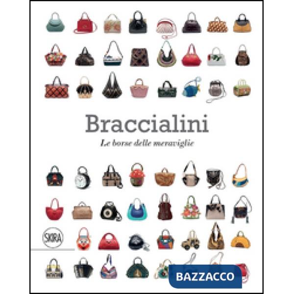 Braccialini Le borse delle meraviglie. Ediz. italiana e inglese