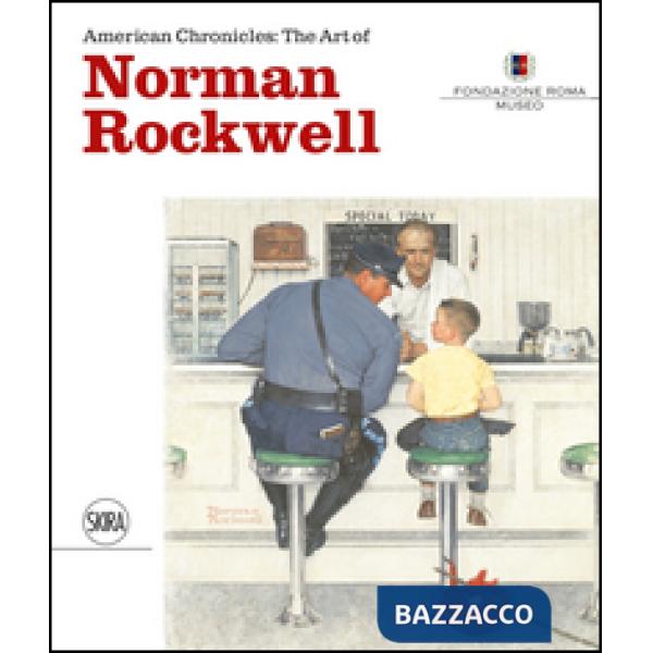 American chronicles: the art of Norman Rockwell. Ediz. italiana