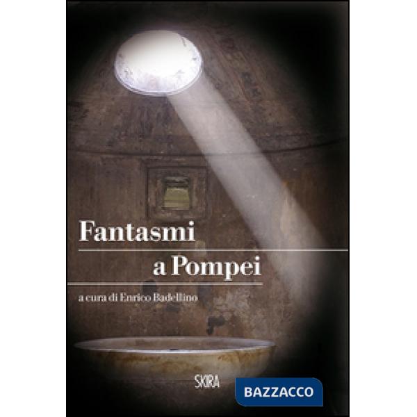 Fantasmi a Pompei