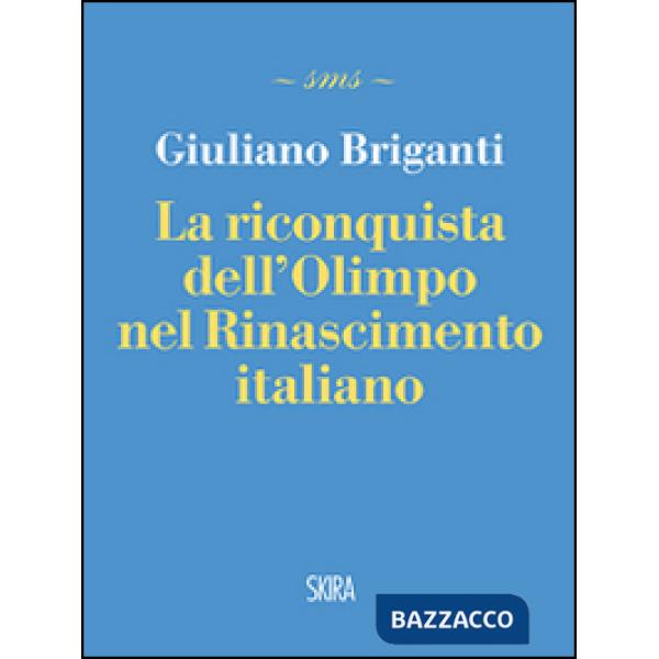 Riconquista dell'Olimpo nel Rinascimento italiano (La)