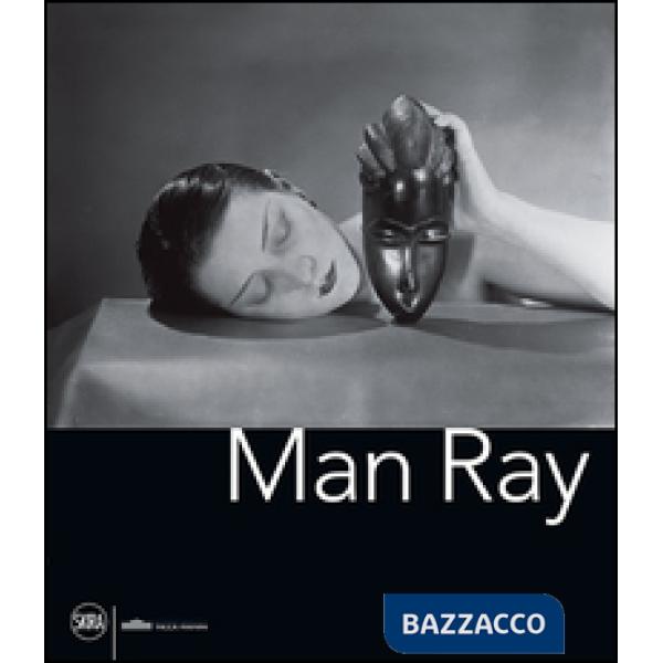 Man Ray. Ediz. italiana e inglese