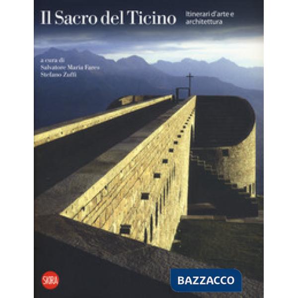 Sacro del Ticino. Itinerari di architettura e d'arte (Il)
