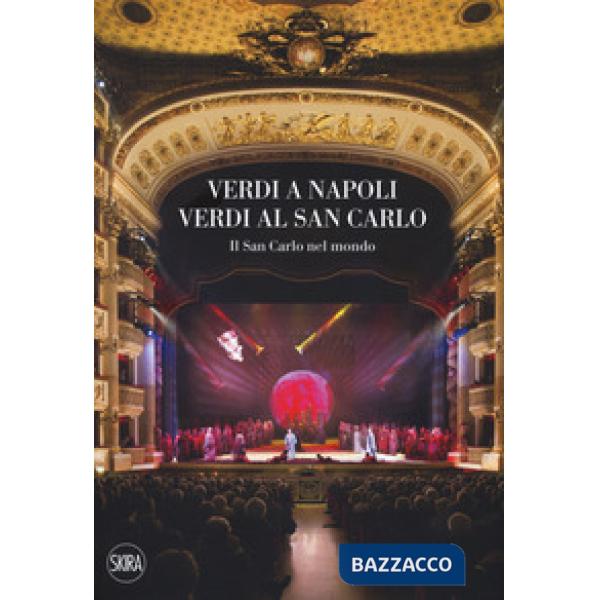 Verdi a Napoli, Verdi al San Carlo. Il San Carlo nel mondo
