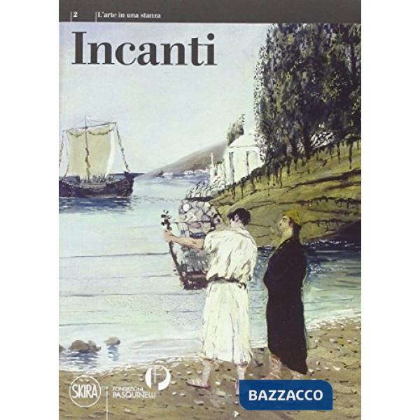 Incanti. Ediz. illustrata