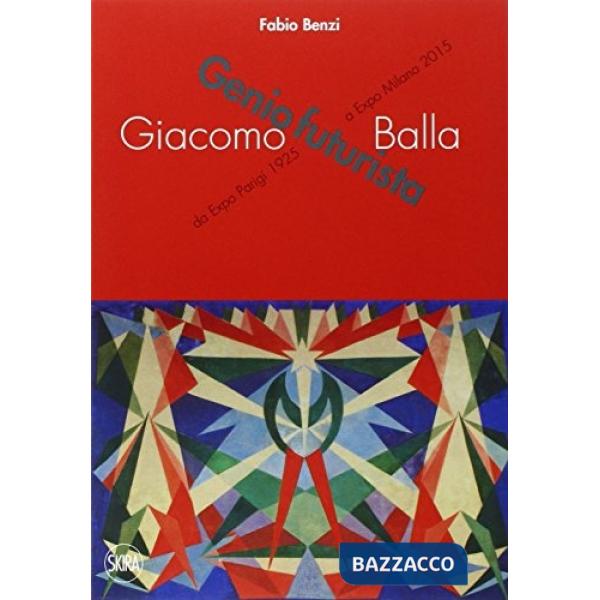 Giacomo Balla. Ediz. illustrata