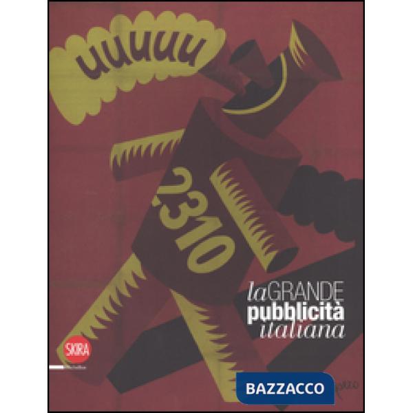 Grande pubblicità italiana. 16 stampe. Ediz. a colori (La)