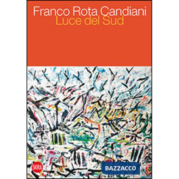 Franco Rota Candiani. Luce del sud. Ediz. italiana e inglese