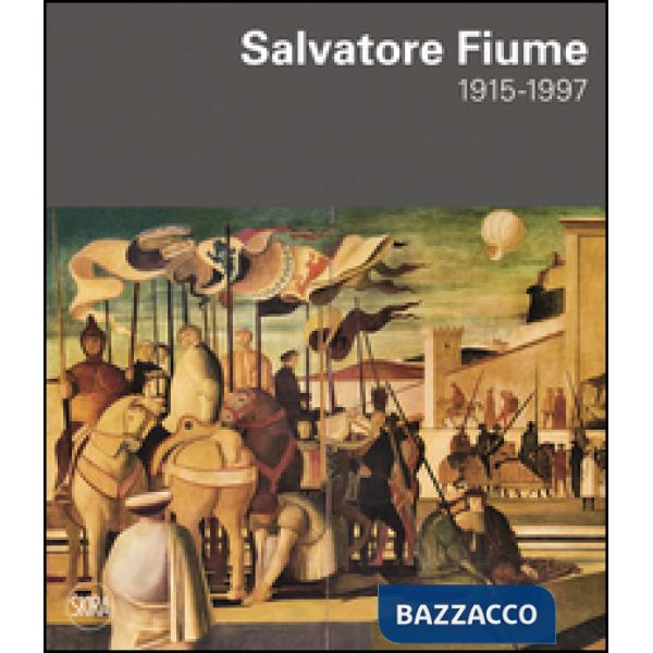Salvatore Fiume. Ediz. illustrata