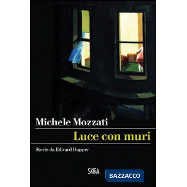 Luce con muri. Storie da Edward Hopper