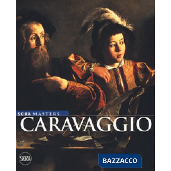 Caravaggio. Ediz. a colori