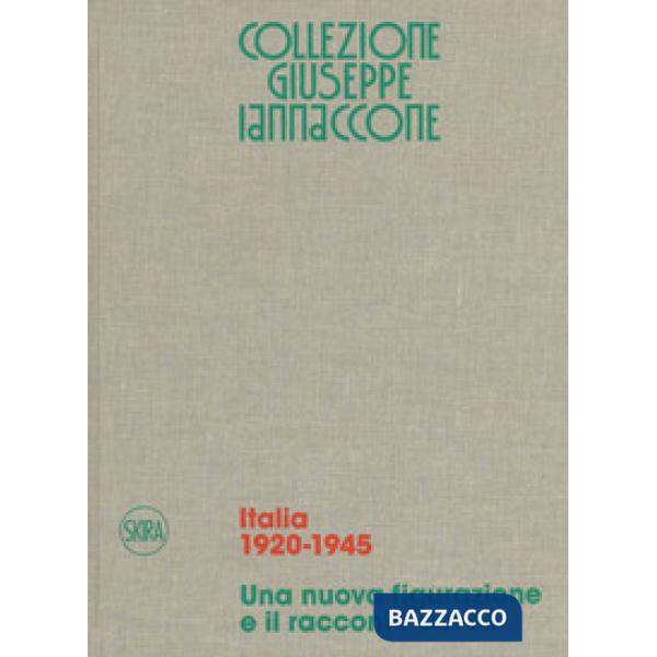 Collezione G. Iannaccone. Vol. 1: Italia 1920-1945