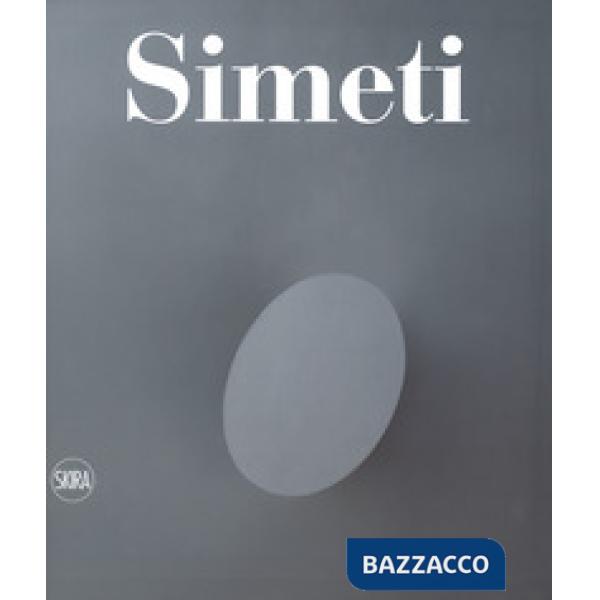 Turi Simeti. Catalogo ragionato. Ediz. a colori