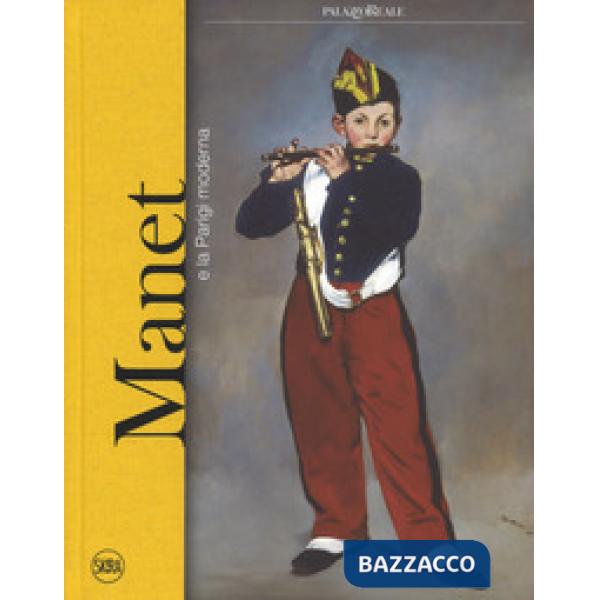 Manet e la Parigi moderna. Ediz. a colori