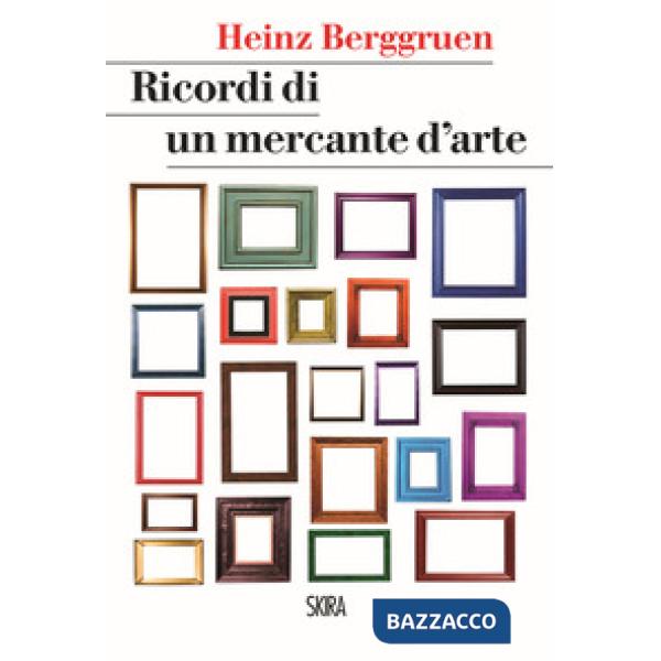 Ricordi di un mercante d'arte