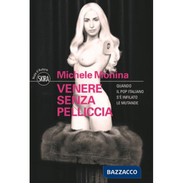 Venere senza pelliccia. Quando il pop italiano s'è infilato le mutande