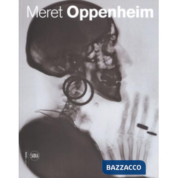 Meret Oppenheim. Opere in dialogo da Max Ernst a Mona Hatoum