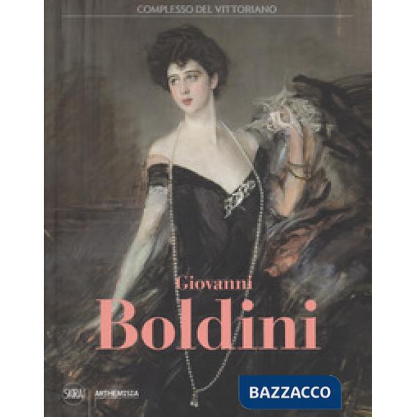 Giovanni Boldini. Catalogo della mostra (Roma, 4 marzo-16 luglio 2017). Ediz. a 