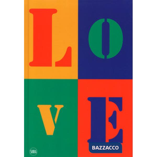 Love. L'arte contemporanea incontra l'amore