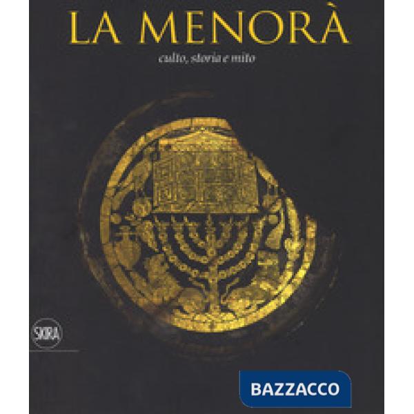Menorà. Culto, storia e mito. Ediz. italiana e inglese (La)