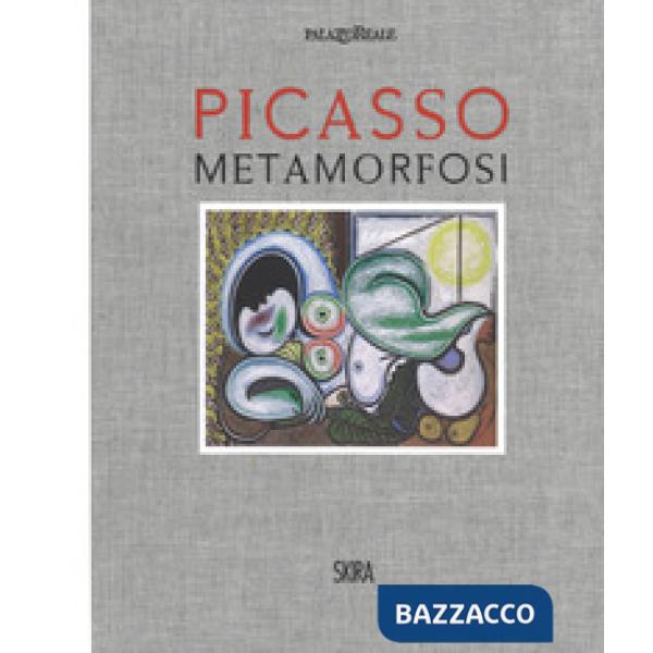 Picasso. Metamorfosi. Ediz. a colori