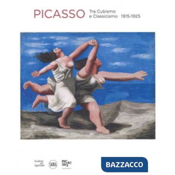 Picasso. Tra cubismo e classicismo 1915-1925. Ediz. a colori