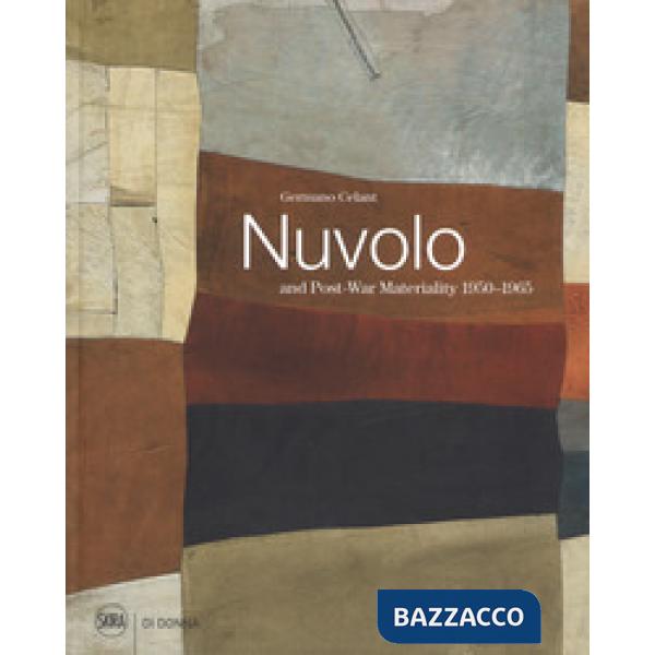 Nuvolo and post-war materiality 1950-1965. Ediz. a colori