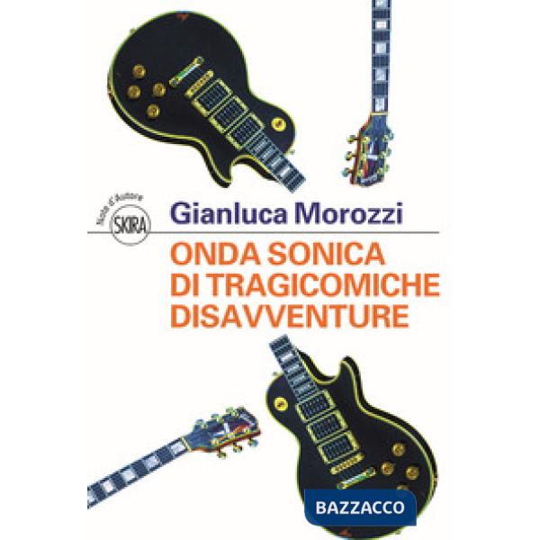 Onda sonica di tragicomiche disavventure