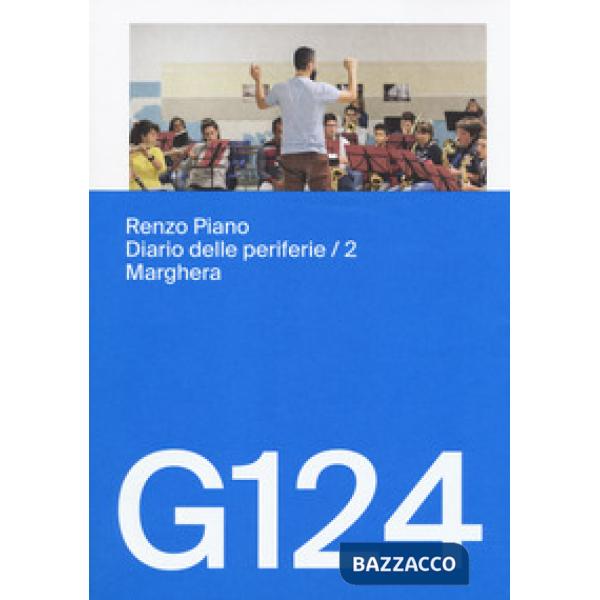 Renzo Piano, G124. Diario delle periferie. Ediz. italiana e inglese. Vol. 2: Mar