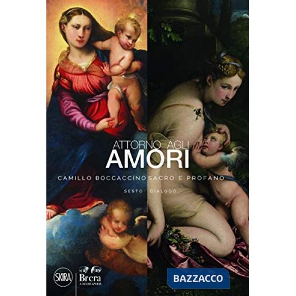Attorno agli amori. Camillo Boccaccino sacro e profano