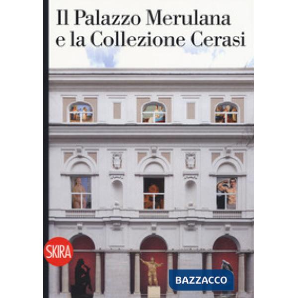 Palazzo Merulana e la collezione Cerasi (Il)
