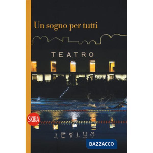 Sogno per tutti. Il Parenti e i Bagni misteriosi. Ediz. a colori (Un)