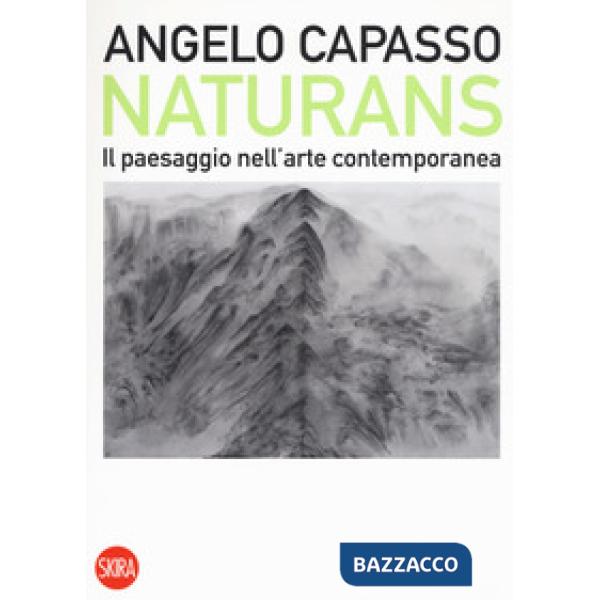 Naturans. Il paesaggio nell'arte contemporanea