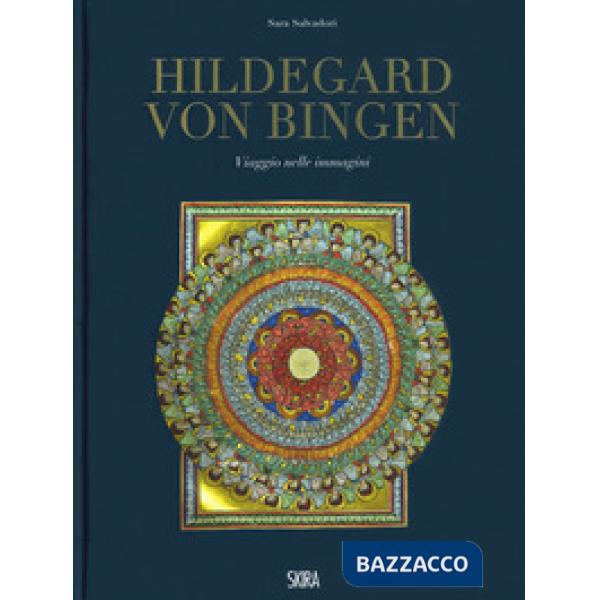 Hildegard von Bingen. Viaggio nelle immagini. Ediz. a colori