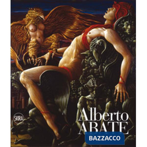 Alberto Abate. Opere 1960-2011