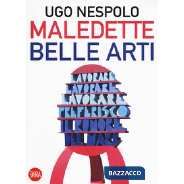 Maledette belle arti