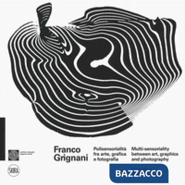 Franco Grignani. Polisensorialità arte grafica e fotografia-Multi-sensoriality b