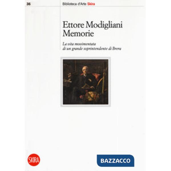 Memorie. La vita movimentata di un grande soprintendente di Brera