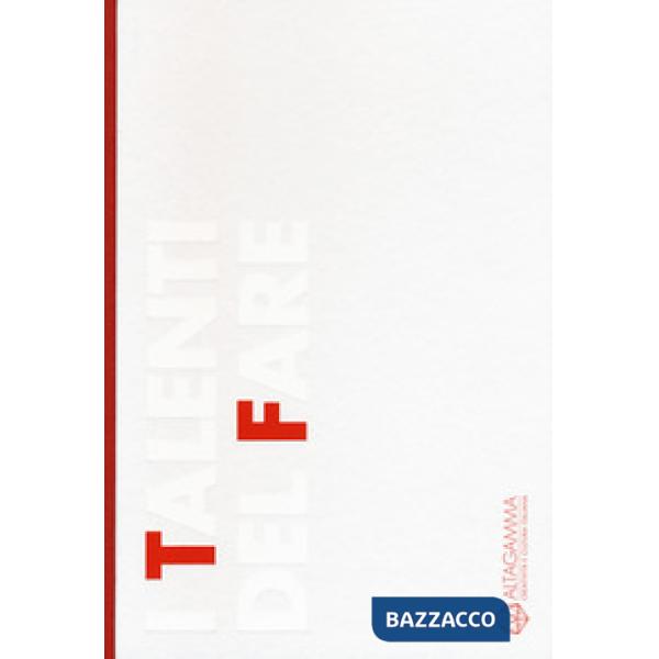 Talenti del fare. Altagamma (I)