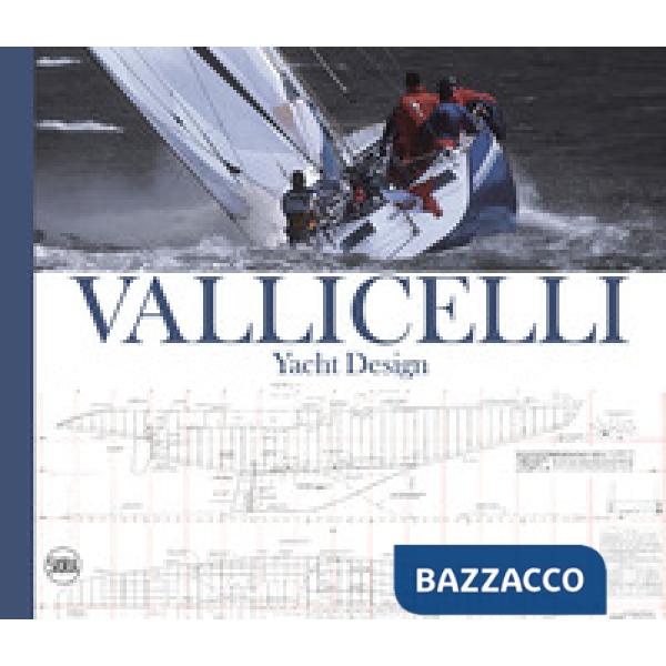 Vallicelli Yacht Design. Ediz. italiana e inglese
