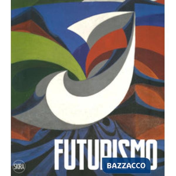 Futurismo. Ediz. a colori