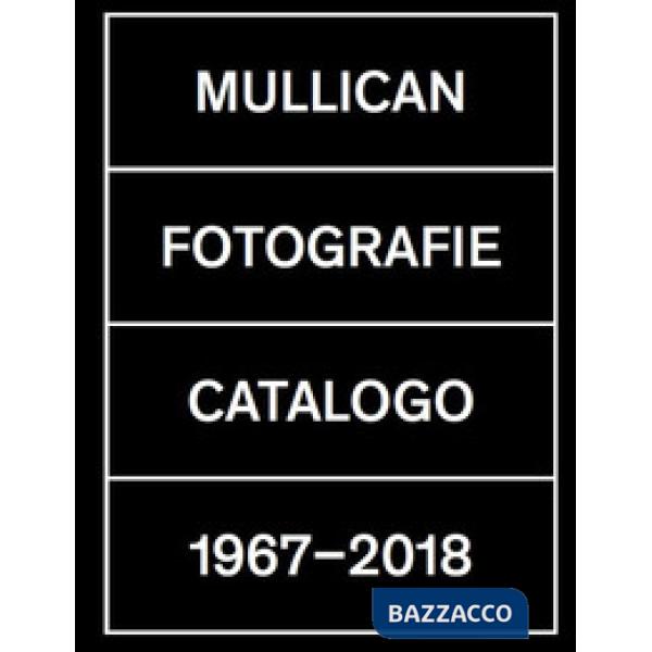Fotografie. Catalogo 1967-2018. Ediz. a colori