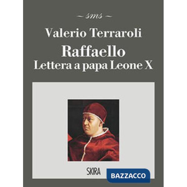 Raffaello. Lettera a papa Leone X