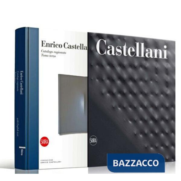 Enrico Castellani. Catalogo ragionato. Ediz. italiana e inglese. Vol. 3