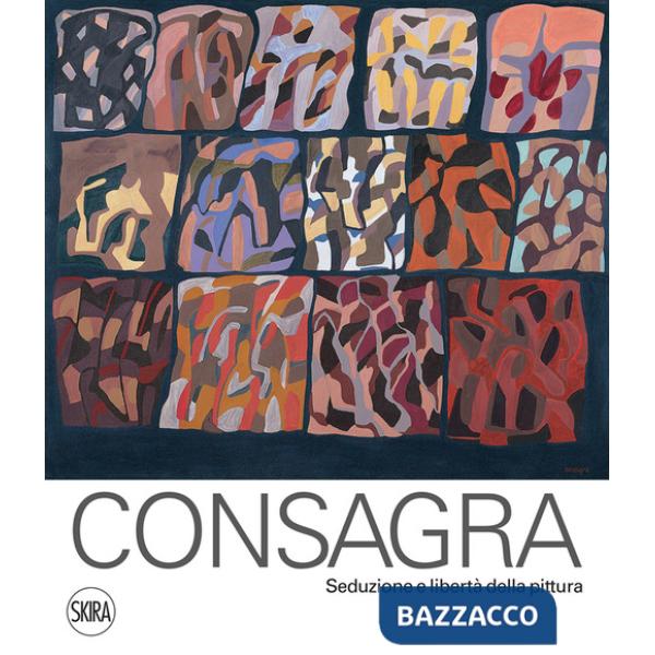 Consagra. Seduzione e libertà della pittura. Ediz. illustrata