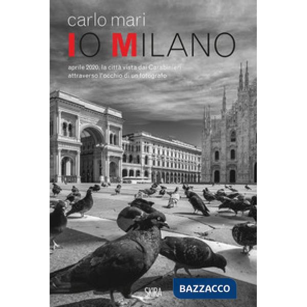 Io Milano. Ediz. italiana e inglese