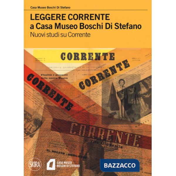 Leggere Corrente a Casa Museo Boschi Di Stefano. Nuovi studi su Corrente